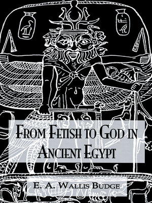 cover image of From Fetish to God Ancient Egypt